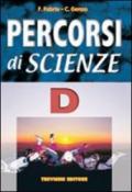 Percorsi di scienze. Volume D. L'uomo. Per la Scuola media