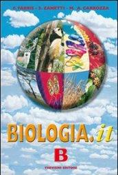 Biologia.it. Vol. B. Per i Licei e gli Ist. Magistrali