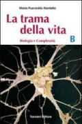 La trama della vita. Vol. B. Per il Liceo classico