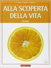 Alla scoperta della vita. Biologia. Con e-book. Con espansione online