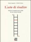 L'arte di risalire. Storie di campioni per le sfide di noi comuni mortali