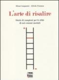 L'arte di risalire. Storie di campioni per le sfide di noi comuni mortali