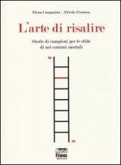 L'arte di risalire. Storie di campioni per le sfide di noi comuni mortali