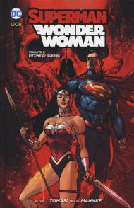Superman/Wonder Woman. Vol. 2: Vittime di guerra.