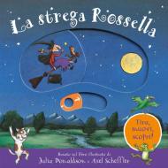 La strega Rossella. Tira, muovi. scopri! Ediz. illustrata