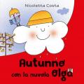 Autunno con la nuvola Olga. Ediz. a colori