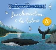 La chiocciolina e la balena. Ediz. speciale 20 anni