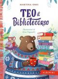 Teo il bibliotecorso. Ediz. a colori