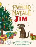 Il favoloso Natale di Jim. Ediz. a colori