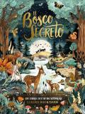 Il bosco segreto. Ediz. a colori