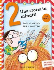 Taglio nuovo per il mostro. Ediz. a colori