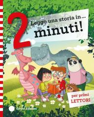 Leggo una storia in... 2 minuti! Stampatello maiuscolo. Ediz. a colori