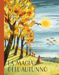 La magia dell'autunno. Ediz. a colori