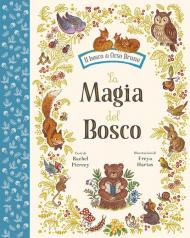 La magia del bosco. Ediz. a colori