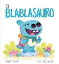 Il Blablasauro. Ediz. a colori