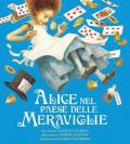 Alice nel paese delle meraviglie. Ediz. a colori