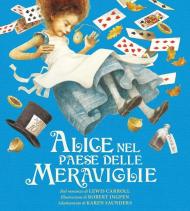 Alice nel paese delle meraviglie. Ediz. a colori