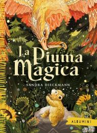 La piuma magica. Ediz. a colori