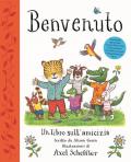 Benvenuto. Un libro sull'amicizia. Ediz. a colori