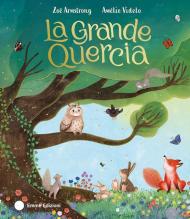 La grande quercia. Ediz. a colori