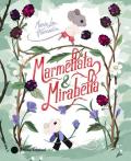Marmellata & Mirabella. Ediz. a colori