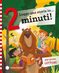 Leggo una storia in... 2 minuti! Ediz. a colori