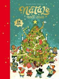 Natale nell'aria. Ediz. a colori