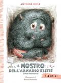 Il mostro dell'armadio esiste e posso dimostrarvelo! Ediz. a colori
