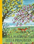 La magia della primavera. Ediz. a colori