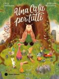 Una casa per tutti. Ediz. a colori