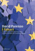 I falsari. Come l'Unione europea è diventata il nemico perfetto per la politica italiana