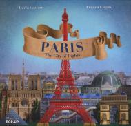 Parigi. La Ville Lumiere. Ediz. inglese