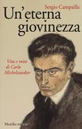 Un' eterna giovinezza. Vita e mito di Carlo Michelstaedter