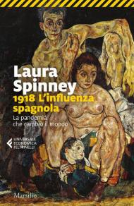 1918. L'influenza spagnola. La pandemia che cambiò il mondo