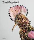 Toni Zuccheri. Poet of nature and glass. Ediz. illustrata