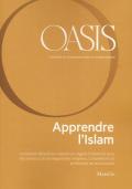 Oasis. Cristiani e musulmani nel mondo globale. Ediz. francese. Vol. 29: Apprendre l'Islam.