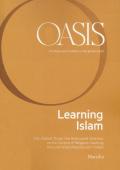 Oasis. Cristiani e musulmani nel mondo globale. Ediz. inglese. Vol. 29: Learning Islam.