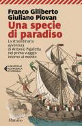 Specie di paradiso. La straordinaria avventura di Antonio Pigafetta nel primo viaggio intorno al mondo (Una)