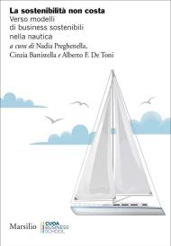 Sostenibilità non costa. Verso modelli di business sostenibili nella nautica