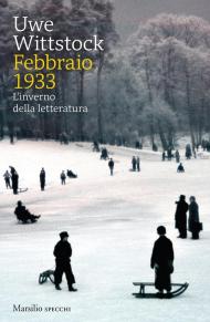 Febbraio 1933. L'inverno della letteratura