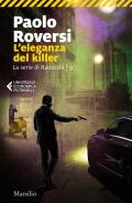 L'eleganza del killer. La serie di Radeschi. Vol. 9