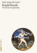 Eracle/Ercole. Tre storie da ripensare