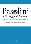 Pasolini nelle lingue del mondo. Un'opera tradotta e da tradurre