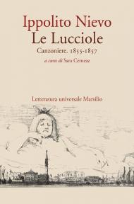 Le Lucciole. Canzoniere. 1855-1857
