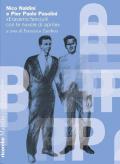 Nico Naldini e Pier Paolo Pasolini. «Eravamo fanciulli con le nuvole di aprile»