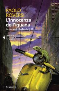 L'innocenza dell'iguana. La serie di Radeschi. Vol. 11
