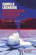 La principessa di ghiaccio. I delitti di Fjällbacka. Vol. 1