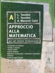 Approccio alla matematica. Vol. A. Per gli Ist. professionali
