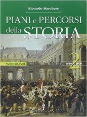 Piani e percorsi della storia. Per il triennio: 2