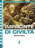 Impronte di civiltà. Per le Scuole superiori. Con espansione online: 1